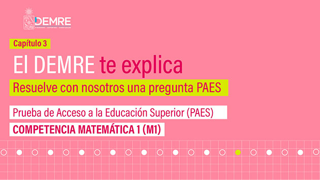 Pregunta comentada Competencia Matemática 1 (M1) - - Capítulo 3